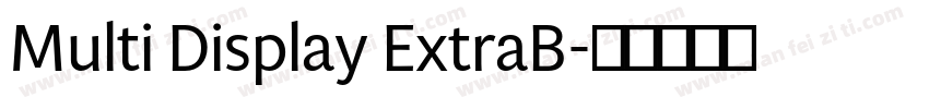 Multi Display ExtraB字体转换